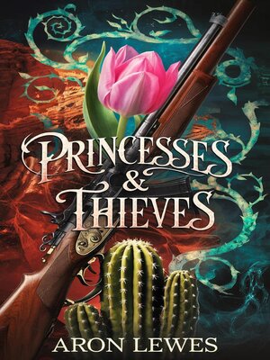 cover image of Princesses & Thieves